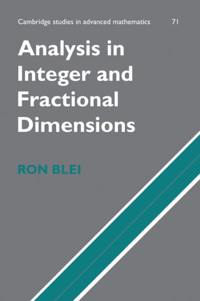 Cover for Blei, Ron (University of Connecticut) · Analysis in Integer and Fractional Dimensions - Cambridge Studies in Advanced Mathematics (Hardcover Book) (2001)