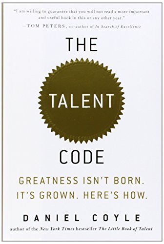 Cover for Daniel Coyle · The Talent Code: Greatness Isn't Born. It's Grown. Here's How. (Hardcover Book) (2009)