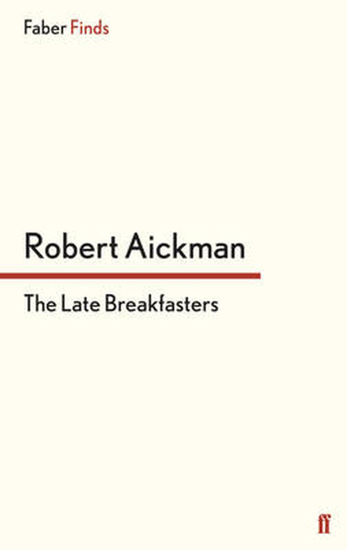 Cover for Robert Aickman · The Late Breakfasters (Pocketbok) [Main edition] (2014)