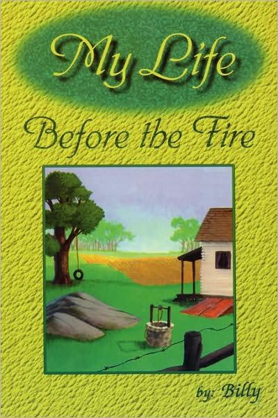 Cover for William Mitchell · My Life Before the Fire (Pocketbok) (2007)