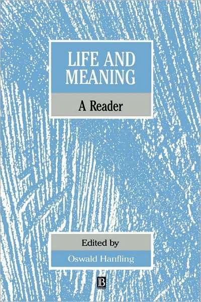 Cover for O Hanfling · Life and Meaning: A Philosophical Reader (Pocketbok) (1988)