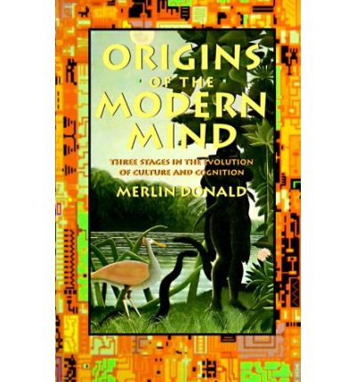 Cover for Merlin Donald · Origins of the Modern Mind: Three Stages in the Evolution of Culture and Cognition (Paperback Book) (1993)