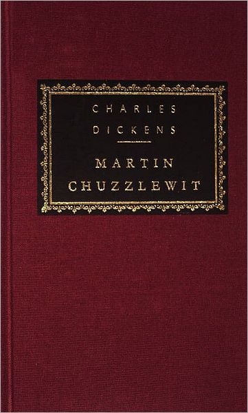 Cover for Charles Dickens · Martin Chuzzlewit (Everyman's Library Classics &amp; Contemporary Classics) (Hardcover bog) (1995)