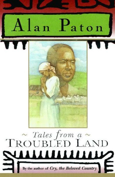 Tales from a Troubled Land - Alan Paton - Bøger - Scribner - 9780684825847 - 3. januar 1996