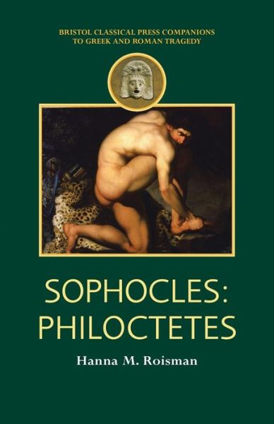 Cover for Hanna M. Roisman · Sophocles: Philoctetes (Hardcover Book) (2005)