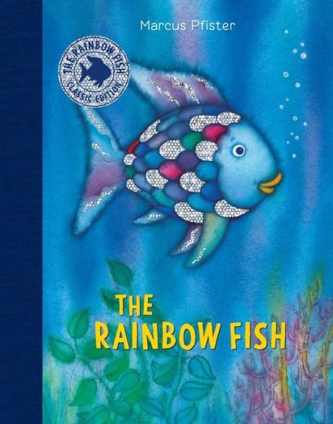 Cover for Marcus Pfister · The Rainbow Fish Classic Edition With Stickers - Rainbow Fish (Gebundenes Buch) [Anniversary edition] (2017)