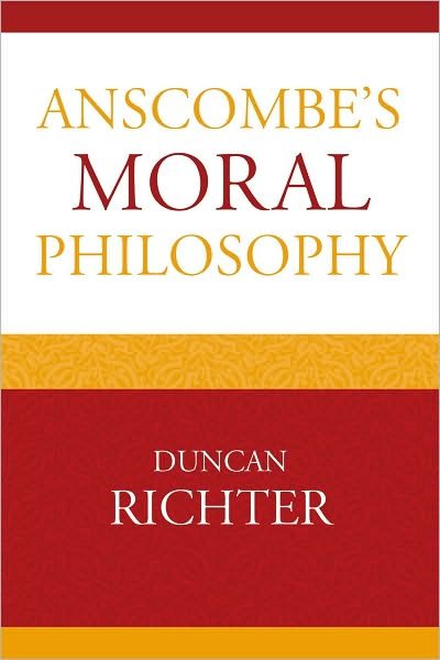 Duncan Richter · Anscombe's Moral Philosophy (Hardcover Book) (2010)