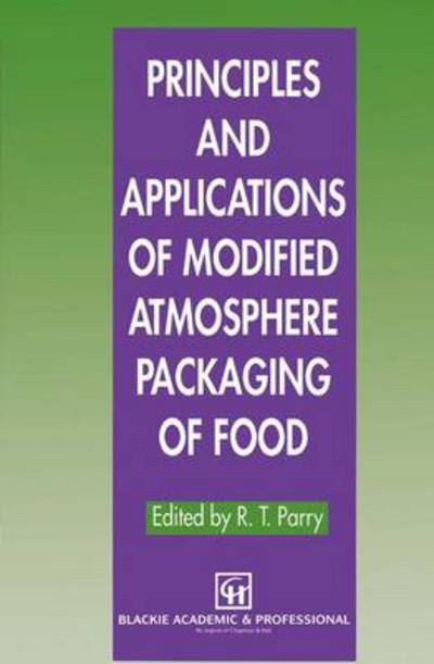 Cover for Principles and applications of modified atmosphere packaging of foods (Book) [1st edition] (1995)