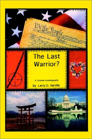 Cover for Larry D. Harville · The Last Warrior? (Hardcover Book) (2002)