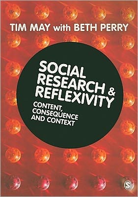 Social Research and Reflexivity - Tim May - Kirjat - SAGE Publications Inc - 9780761962847 - maanantai 22. marraskuuta 2010