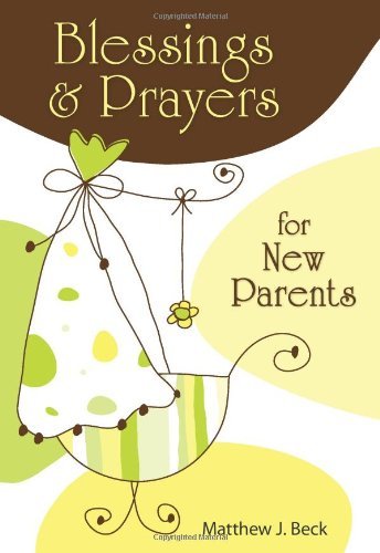 Cover for Matthew Beck · Blessings and Prayers for New Parents (Paperback Book) (2012)