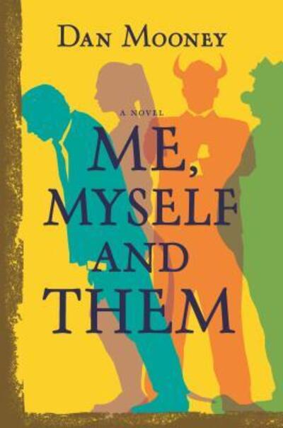 Me, myself and them - Dan Mooney - Books -  - 9780778368847 - June 19, 2018