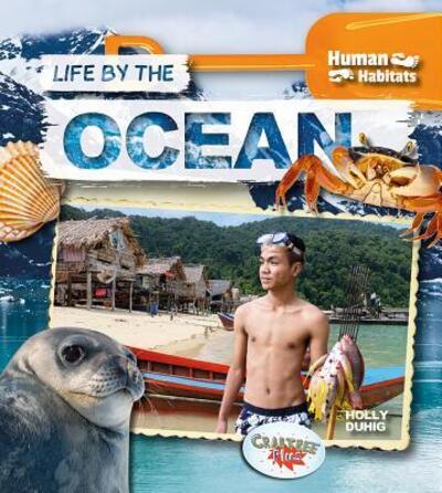 Life by the Ocean - Holly Duhig - Książki - Crabtree Publishing Company - 9780778764847 - 31 lipca 2019