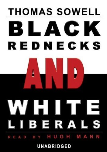 Cover for Thomas Sowell · Black Rednecks and White Liberals: Library Edition (Lydbok (CD)) [Unabridged edition] (2005)