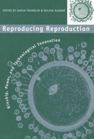 Cover for Sarah Franklin · Reproducing Reproduction: Kinship, Power, and Technological Innovation (Taschenbuch) (1997)