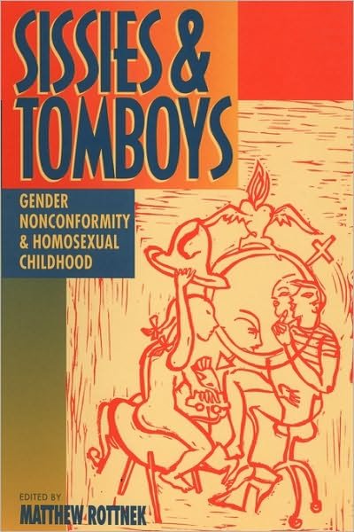 Cover for David Fishman · Sissies and Tomboys: Gender Nonconformity and Homosexual Childhood (Paperback Bog) (1999)