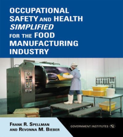 Cover for Frank R. Spellman · Occupational Safety and Health Simplified for the Food Manufacturing Industry (Paperback Book) (2008)