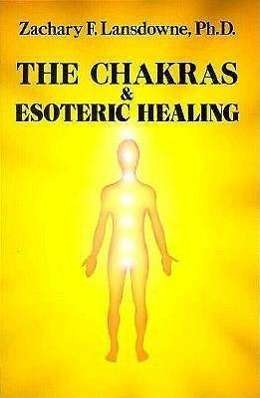 Cover for Zachary F. Lansdowne · Chakras and Esoteric Healing (Paperback Book) (1986)