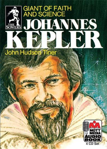 Cover for John Hudson Tiner · Johannes Kepler: Giant of Faith and Science (Sowers) (Audiobook (CD)) (2012)