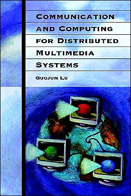 Communication and Computing for Distribu - Guojun Lu - Books - Artech House Publishers - 9780890068847 - November 30, 1996