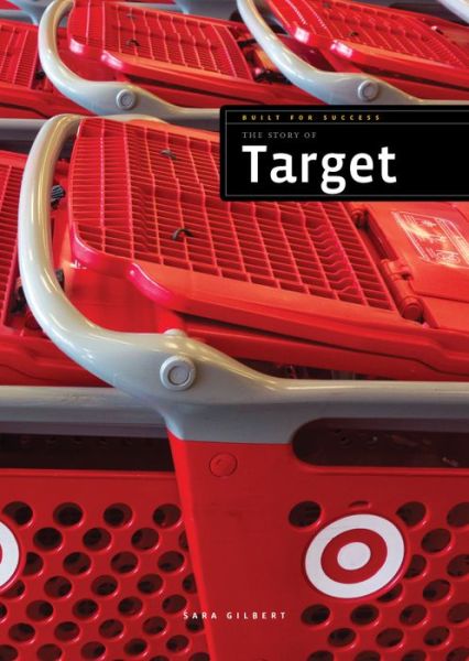 Cover for Sara Gilbert · Built for Success: the Story of Target (Paperback Book) (2014)