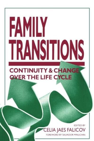 Family Transitions: Continuity and Change Over the Life Cycle - The Guilford Family Therapy Series - Falicov - Books - Guilford Publications - 9780898624847 - May 24, 1993