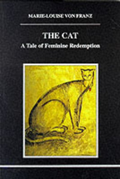 Cover for Marie-Louise Von Franz · The Cat: A Tale of Feminine Redemption (Paperback Book) (1999)