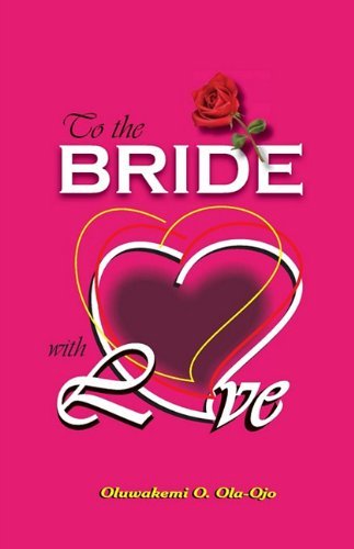 Cover for Ojo O Ola-ojo · To the Bride with Love (Taschenbuch) [Middle English edition] (2010)