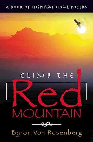 Climb the Red Mountain: A Book of Inspirational Poetry (CD)