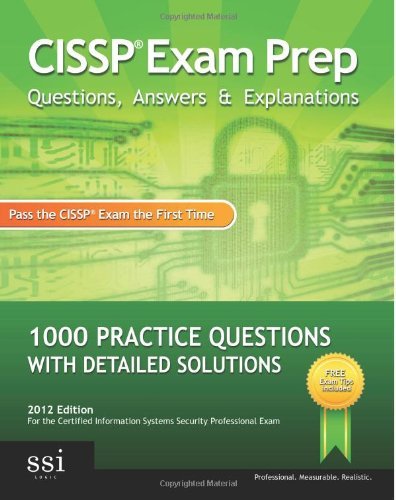 Cover for Ssi Logic · Cissp Exam Prep Questions, Answers &amp; Explanations: 1000+ Cissp Practice Questions with Detailed Solutions (Paperback Book) (2010)