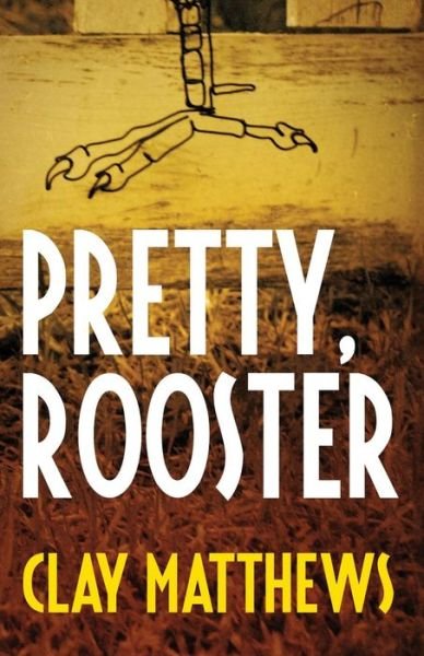 Cover for Clay Matthews · Pretty, Rooster (Paperback Book) (2010)