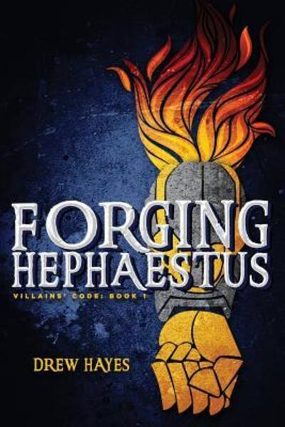 Cover for Drew Hayes · Forging Hephaestus (Pocketbok) (2017)