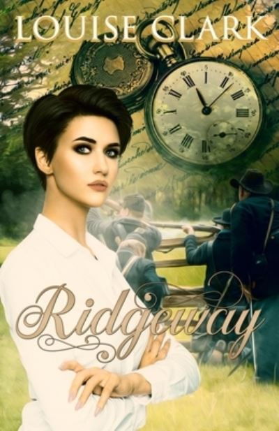 Ridgeway - Louise Clark - Livres - Saffron Place Publishing - 9780987993847 - 1 février 2016