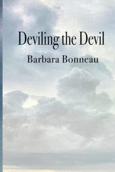 Cover for Barbara Bonneau · Deviling the Devil (Book) (2022)