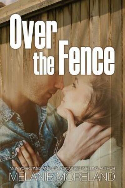 Cover for Melanie Moreland · Over the Fence (Taschenbuch) (2015)