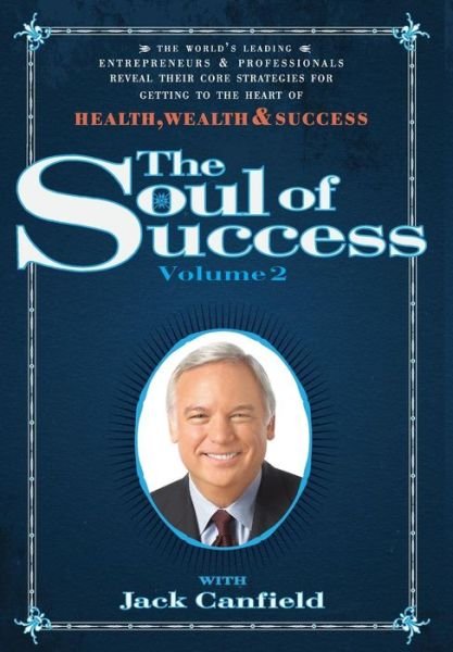 Cover for Jack Canfield · The Soul of Success Volume 2 (Hardcover bog) (2015)