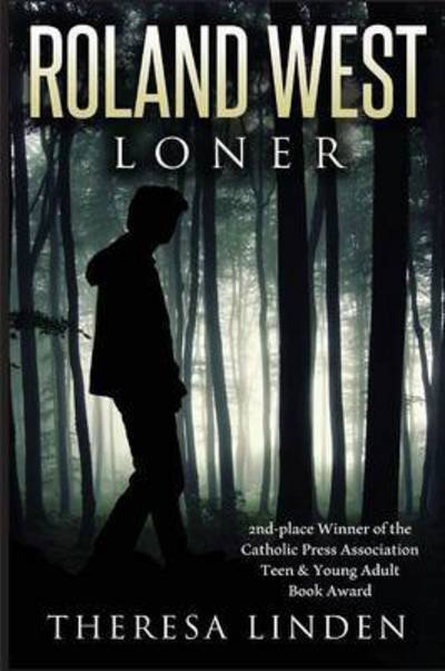 Cover for Theresa A Linden · Roland West, Loner (Paperback Book) (2016)