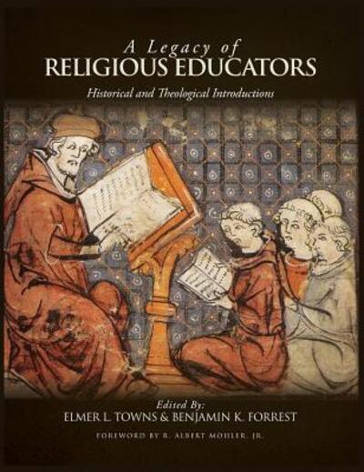 Cover for Elmer L. Towns · A Legacy of Religious Educators Historical and Theological Introductions (Hardcover Book) (2016)