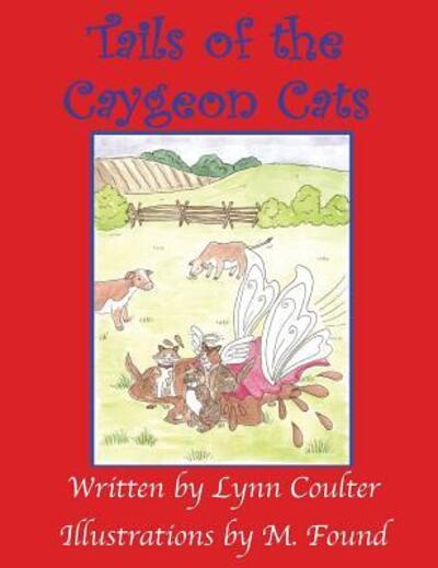 Cover for Lynn Coulter · Tails of the Caygeon Cats (Hardcover Book) (2018)