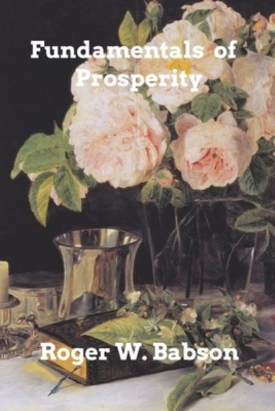 Cover for Roger W. Babson · Fundamentals of Prosperity (Paperback Book) (2023)