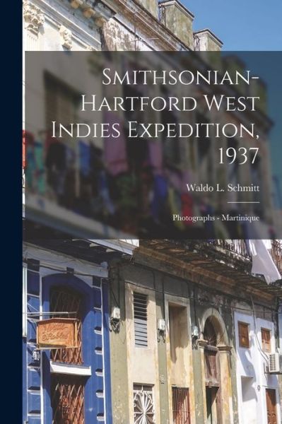 Cover for LLC Creative Media Partners · Smithsonian-Hartford West Indies Expedition, 1937 (Paperback Book) (2021)
