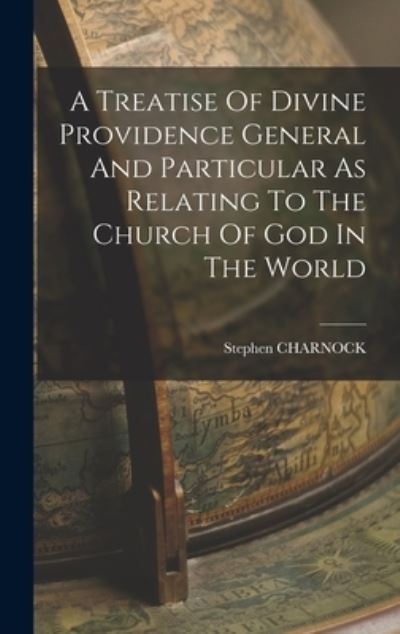 Cover for Stephen Charnock · Treatise of Divine Providence General and Particular As Relating to the Church of God in the World (Book) (2022)