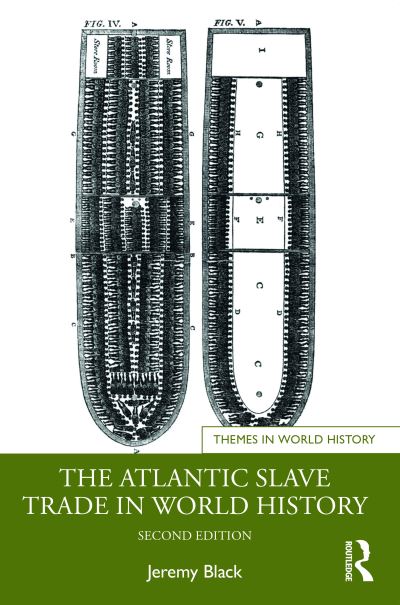 Cover for Jeremy Black · The Atlantic Slave Trade in World History - Themes in World History (Taschenbuch) (2024)