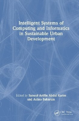 Cover for Intelligent Systems of Computing and Informatics in Sustainable Urban Development (Hardcover Book) (2025)