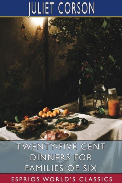 Cover for Juliet Corson · Twenty-Five Cent Dinners for Families of Six (Paperback Book) (2024)