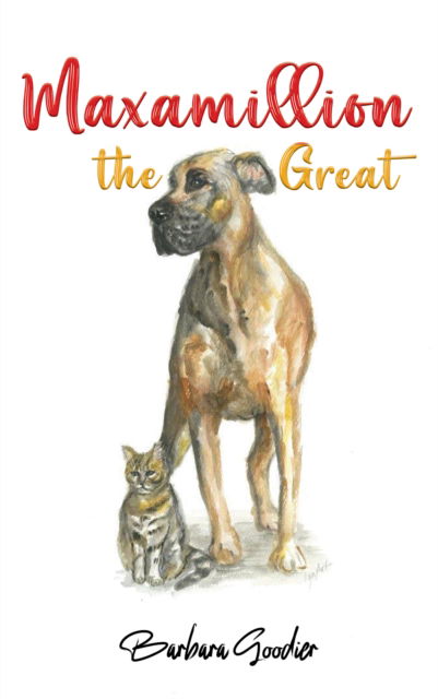 Maxamillion the Great - Barbara Goodier - Books - Austin Macauley Publishers - 9781035824847 - October 11, 2024