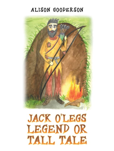 Alison Gooderson · Jack O'Legs - Legend or Tall Tale (Paperback Book) (2025)