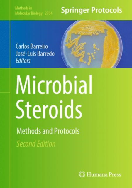 Microbial Steroids: Methods and Protocols - Methods in Molecular Biology -  - Books - Springer-Verlag New York Inc. - 9781071633847 - August 30, 2023