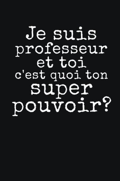 Je Suis Professeur - Cahiers de L'Enseignant - Books - Independently Published - 9781077178847 - June 30, 2019