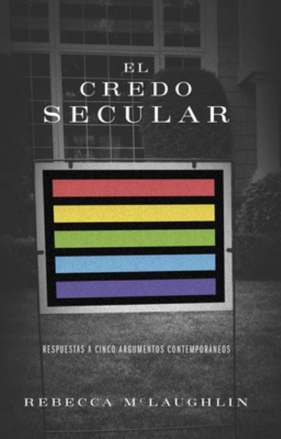 El credo secular - Rebecca McLaughlin - Books - LifeWay Christian Resources - 9781087768847 - October 1, 2022